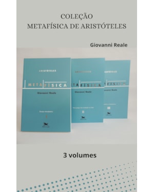 METAFÍSICA DE ARISTÓTELES - COLEÇÃO 3 VOLUMES