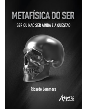 METAFÍSICA DO SE - SER OU NÃO SER AINDA É A QUESTÃO