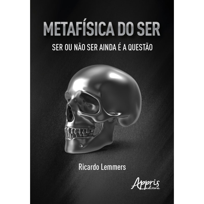 METAFÍSICA DO SE - SER OU NÃO SER AINDA É A QUESTÃO