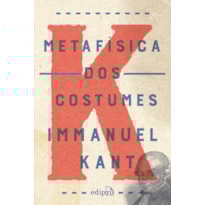 METAFÍSICA DOS COSTUMES - KANT