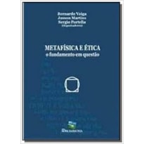 METAFISICA E ETICA - O FUNDAMENTO EM QUESTAO - 1