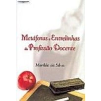 METAFORAS E ENTRELINHAS DA PROFISSAO DOCENTE