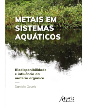 METAIS EM SISTEMAS AQUÁTICOS: BIODISPONIBILIDADE E INFLUÊNCIA DA MATÉRIA ORGÂNICA