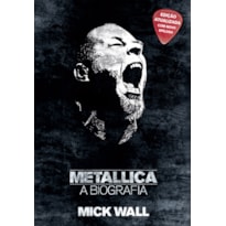 METALLICA - A BIOGRAFIA