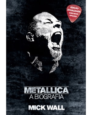 METALLICA - A BIOGRAFIA