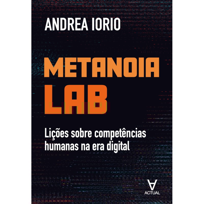Metanoia lab: lições sobre competências humanas na era digital