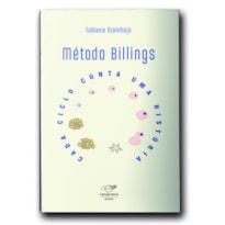 MÉTODO BILLINGS: CADA CICLO CONTA UMA HISTÓRIA