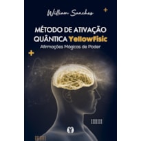 Método de ativação quântica yellowfisic: kit - afirmações positivas para mudar sua realidade