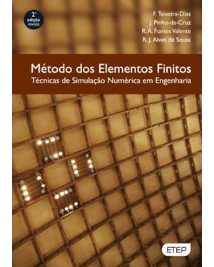 Método dos elementos finitos. técnicas de simulação numérica em engenharia