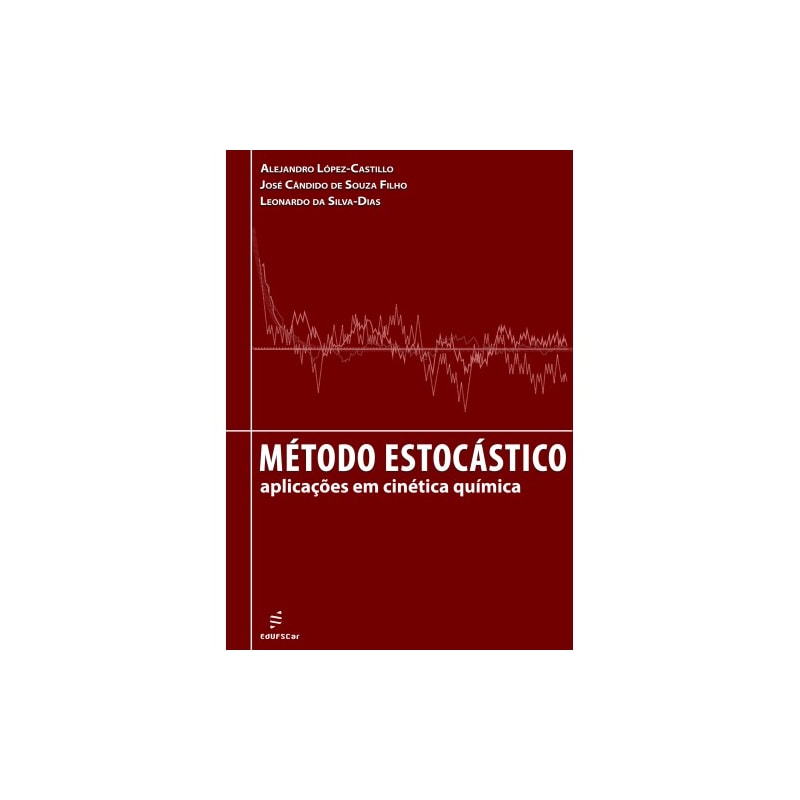 MÉTODO ESTOCÁSTICO: APLICAÇÕES EM CINÉTICA QUÍMICA