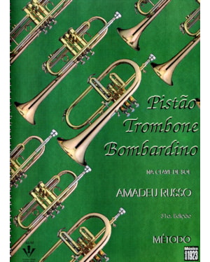 MÉTODO PARA PISTÃO, TROMBONE E BOMBARDINO: NA CLAVE DE SOL