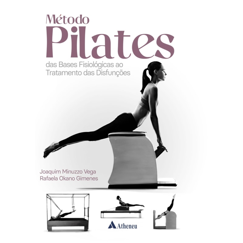 Método pilates: das bases fisiopatológicas ao tratamento das disfunções
