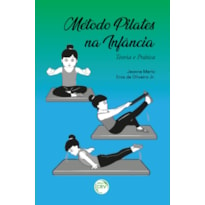 MÉTODO PILATES NA INFÂNCIA TEORIA E PRÁTICA