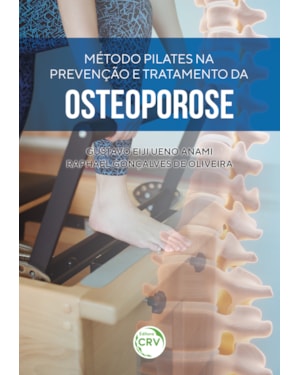 MÉTODO PILATES NA PREVENÇÃO E TRATAMENTO DA OSTEOPOROSE