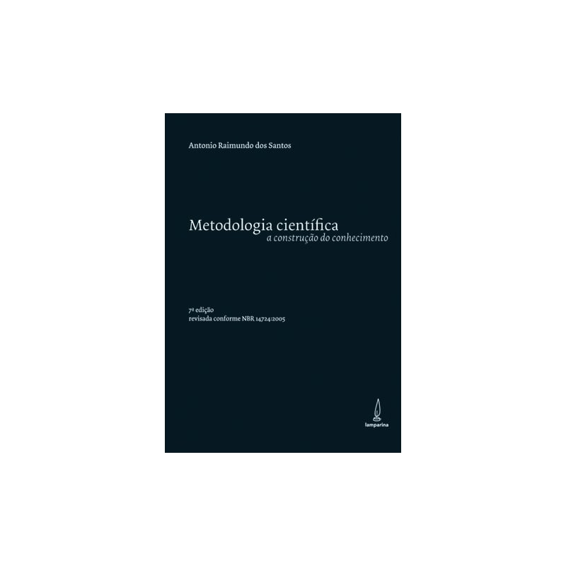 METODOLOGIA CIENTÍFICA - A CONSTRUÇÃO DO CONHECIMENTO