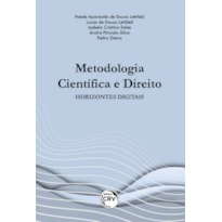 METODOLOGIA CIENTÍFICA E DIREITO: HORIZONTES DIGITAIS