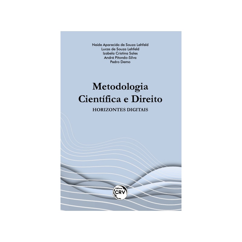 METODOLOGIA CIENTÍFICA E DIREITO: HORIZONTES DIGITAIS