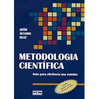 METODOLOGIA CIENTÍFICA : GUIA PARA EFICIÊNCIA NOS ESTUDOS