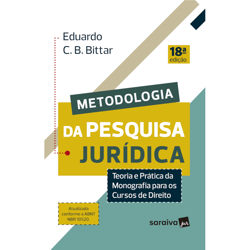 METODOLOGIA DA PESQUISA JURÍDICA - 18ª EDIÇÃO 2024