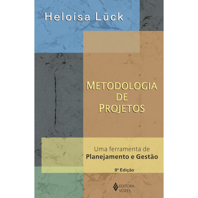METODOLOGIA DE PROJETOS: UMA FERRAMENTA DE PLANEJAMENTO E GESTÃO