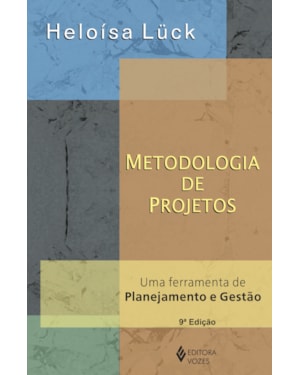 METODOLOGIA DE PROJETOS: UMA FERRAMENTA DE PLANEJAMENTO E GESTÃO
