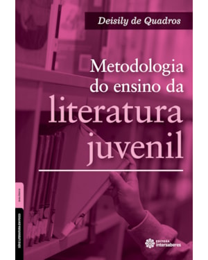 METODOLOGIA DO ENSINO DA LITERATURA JUVENIL