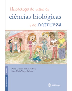 METODOLOGIA DO ENSINO DE CIÊNCIAS BIOLÓGICAS E DA NATUREZA