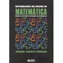 METODOLOGIA DO ENSINO DE MATEMÁTICA: HISTÓRIA, CURRÍCULO E FORMAÇÃO DE PROFESSORES