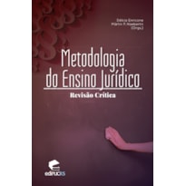 METODOLOGIA DO ENSINO JURÍDICO - REVISÃO CRÍTICA METODOLOGIA DO ENSINO JURÍDICO - REVISÃO CRÍTICA