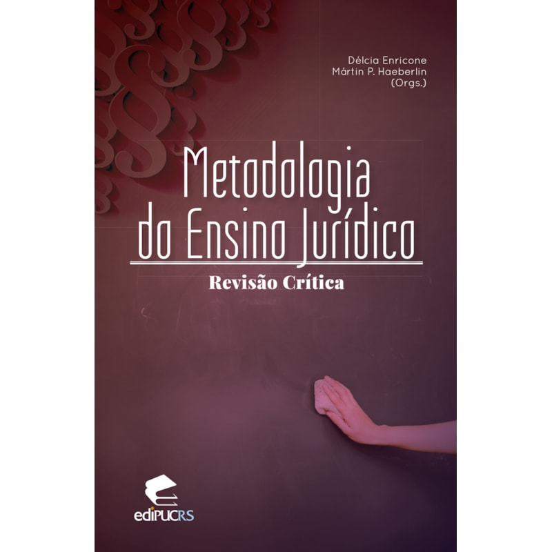 METODOLOGIA DO ENSINO JURÍDICO - REVISÃO CRÍTICA