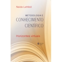 METODOLOGIA E CONHECIMENTO CIENTÍFICO - HORIZONTES VIRTUAIS