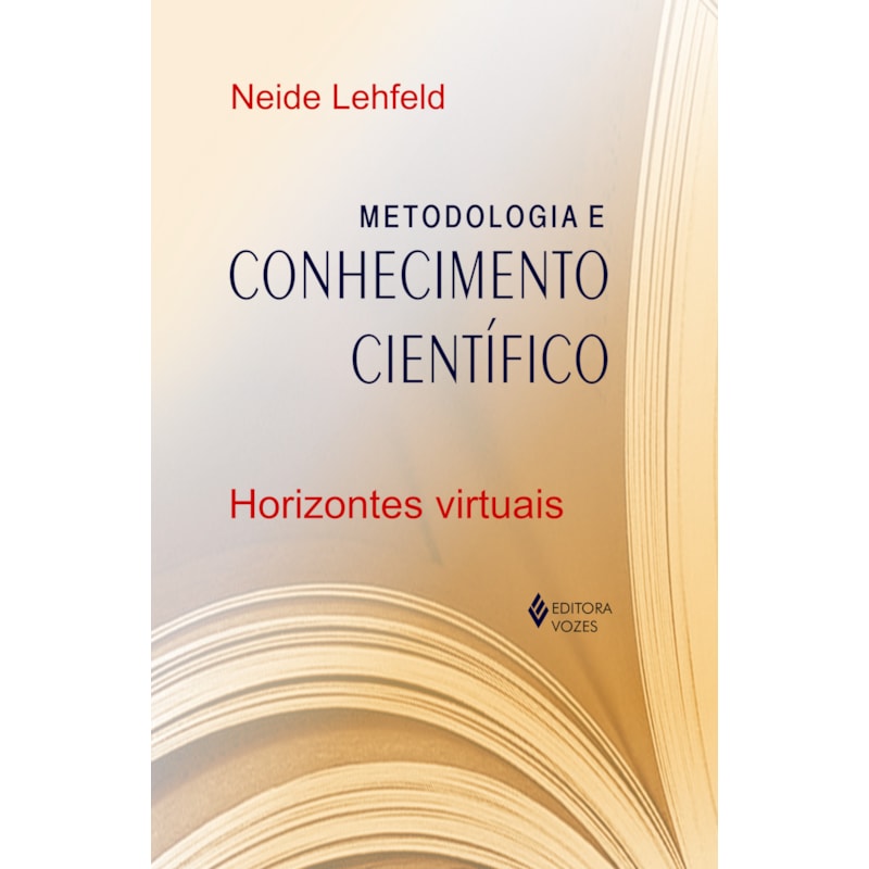 METODOLOGIA E CONHECIMENTO CIENTÍFICO - HORIZONTES VIRTUAIS