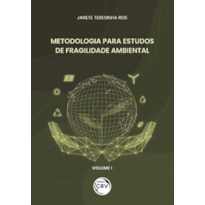 METODOLOGIA PARA ESTUDOS DE FRAGILIDADE AMBIENTAL VOLUME 1