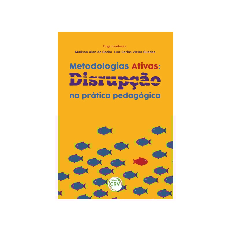METODOLOGIAS ATIVAS: DISRUPÇÃO NA PRÁTICA PEDAGÓGICA