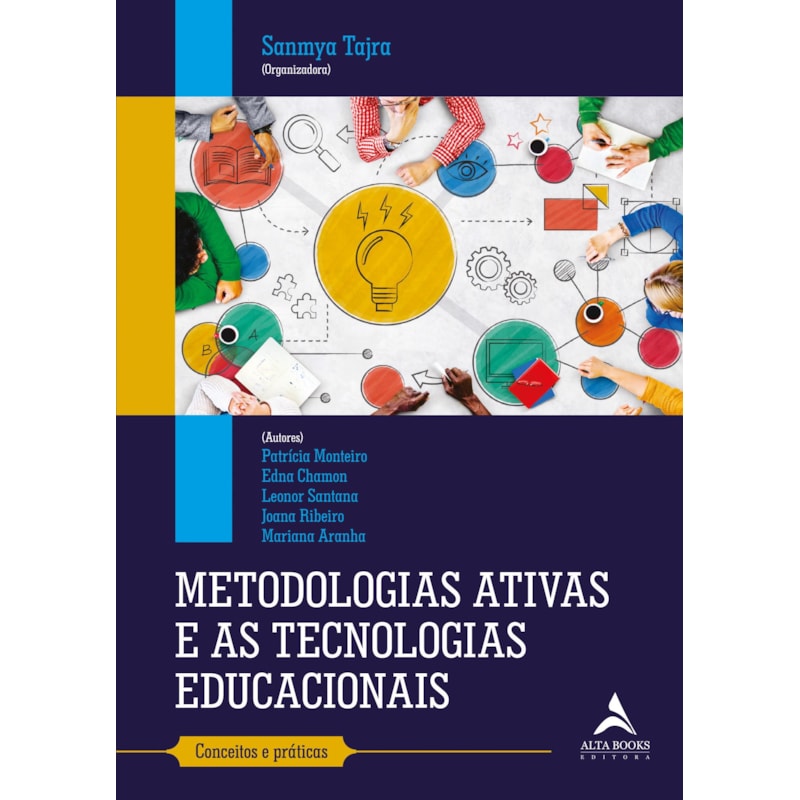 Metodologias ativas e as tecnologias educacionais: conceitos e práticas