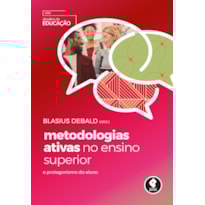 METODOLOGIAS ATIVAS NO ENSINO SUPERIOR: O PROTAGONISMO DO ALUNO