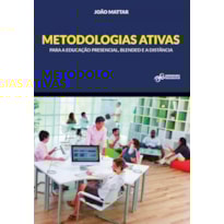 METODOLOGIAS ATIVAS PARA A EDUCAÇÃO PRESENCIAL BLENDED E A DISTÂNCIA