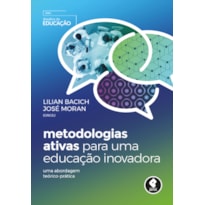 METODOLOGIAS ATIVAS PARA UMA EDUCAÇÃO INOVADORA: UMA ABORDAGEM TEÓRICO-PRÁTICA