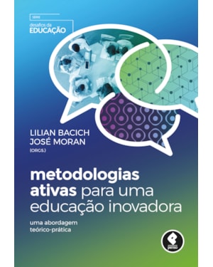 METODOLOGIAS ATIVAS PARA UMA EDUCAÇÃO INOVADORA: UMA ABORDAGEM TEÓRICO-PRÁTICA