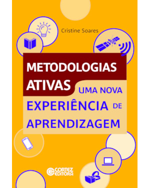 METODOLOGIAS ATIVAS: UMA NOVA EXPERIÊNCIA DE APRENDIZAGEM