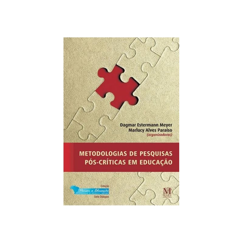 METODOLOGIAS DE PESQUISAS PÓS-CRÍTICAS EM EDUCAÇÃO