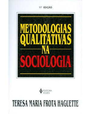 METODOLOGIAS QUALITATIVAS NA SOCIOLOGIA