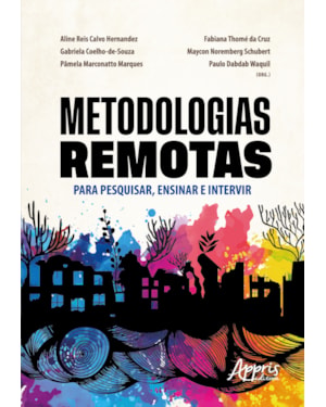 METODOLOGIAS REMOTAS PARA PESQUISAR, ENSINAR E INTERVIR