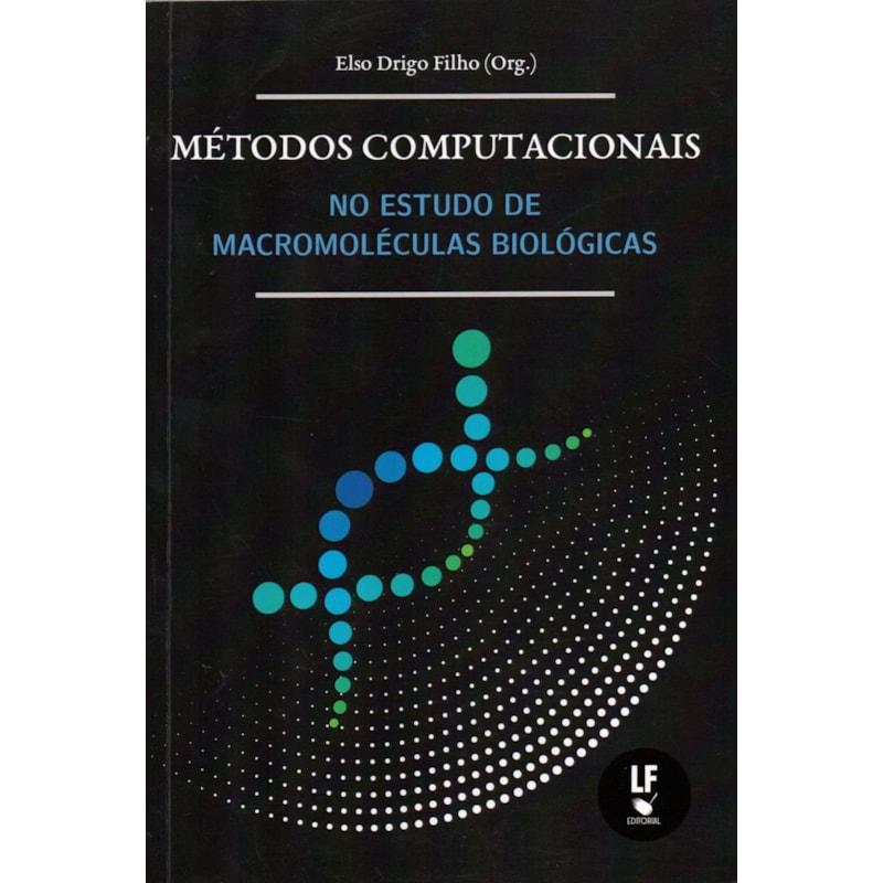 MÉTODOS COMPUTACIONAIS NO ESTUDO DE MACROMOLÉCULAS BIOLÓGICAS