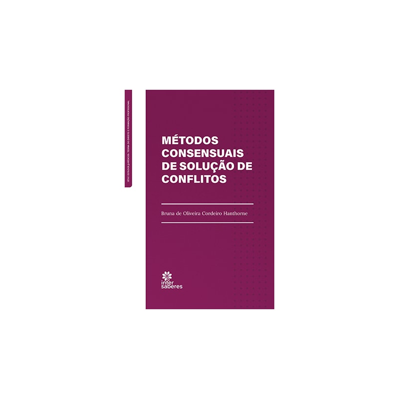 MÉTODOS CONSENSUAIS DE SOLUÇÃO DE CONFLITO