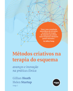 MÉTODOS CRIATIVOS NA TERAPIA DO ESQUEMA: AVANÇOS E INOVAÇÃO NA PRÁTICA CLÍNICA