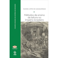 MÉTODOS DE ENSINO DE LEITURA NO IMPÉRIO BRASILEIRO: ANTÓNIO FELICIANO DE CASTILHO E JOSEPH JACOTOT