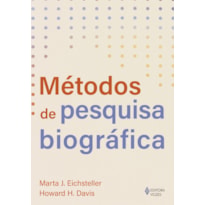 MÉTODOS DE PESQUISA BIOGRÁFICA
