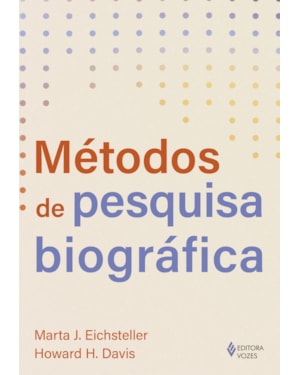 MÉTODOS DE PESQUISA BIOGRÁFICA