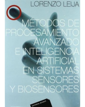 Métodos de procesamiento avanzado e inteligência artificial en sistemas, sensores y biosensores